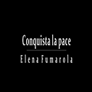 Conquista la pace . % Elena Fumarola tarafından hazırlanan Video Düzenleme projesi - 02.18.2022