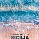 Camminare in Sicila. Un progetto di Cinema, video e TV e Fotografia di Dario Mentesana - 20.01.2022