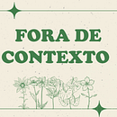 Fora de Contexto. Un projet de Écriture, Cop, writing, Créativité, Stor, telling, Communication, Carnet de croquis, Narration , et Rédation de contenu de Rafaela Morelli - 21.03.2022