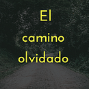 El camino olvidado. Een project van Schrijven, Verhaallijn, Creatief schrijven, Stor, telling y Fictie schrijven van Hugo Dávila - 16.03.2022