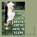 Hasta que el amor se acabe. Writing, Stor, telling, Narrative, Fiction Writing, and Creative Writing project by sophia mendieta - 04.04.2022