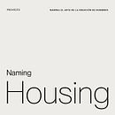 Naming Housing. Advertising, Br, ing, Identit, Creative Consulting, Design Management, and Naming project by Canela Pontelli - 04.21.2022