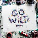 "Go wild" — Syringe Lettering. Un proyecto de Lettering de Snooze One - 02.04.2022