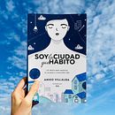 Soy la ciudad que habito - Un diario para explorar tu ciudad y conocerte más. Writing, Creative Writing, and Creativit project by Aniko Villalba - 03.30.2022