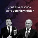 Infografía: Antes de iniciar el conflicto Rusia-Ucrania. Un progetto di Infografica, Design editoriale e Design dell’informazione di Dany E. Valderrama Tellez - 06.06.2022