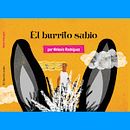El burrito sabio . Un progetto di Design, Illustrazione tradizionale, Collage, Illustrazione digitale, Illustrazione infantile, Design digitale e Albo illustrato di Nirioxis Rodríguez - 26.02.2022