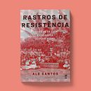 Rastros de Resistência, histórias de luta e liberdade do povo negro. Narrative project by savagefiction - 11.09.2019