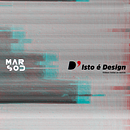 Isto é Design!. Design, UX / UI, Direção de arte, Br, ing e Identidade, Gestão de design, Design editorial, Design gráfico, Design de informação, e Web Design projeto de MARCOS FILHO - 12.04.2022