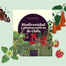 Libro Biodiversidad y plantas nativas de Chile. Ilustração tradicional, e Design editorial projeto de Patricio Roco Urrutia - 07.11.2022
