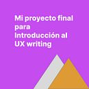 Mi proyecto del curso: Introducción al UX Writing . UX / UI, Proiectarea informațiilor, Copywriting și Design de aplicații de emilia manchado - 01.04.2023