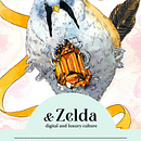 & Zelda • digital and luxury culture. Un proyecto de Consultoría creativa, Artesanía, Diseño de jo, as, Marketing, Cop, writing y Redes Sociales de Stefania Zizzi - 16.01.2023