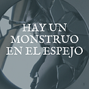 Hay un monstruo en el espejo.. Un progetto di Scrittura, Stor, telling e Narrativa di Carlos Aguilera - 12.02.2023