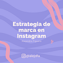 Mi proyecto del curso: Estrategia de marca en Instagram. Social Media, Digital Marketing, Mobile Marketing, Instagram, Communication, Instagram Marketing, Br, and Strateg project by Alejandra Figuera - 02.26.2023