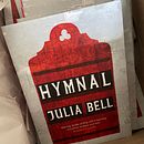 Hymnal . Un proyecto de Escritura creativa y Escritura de no ficción de Julia Bell - 26.03.2023