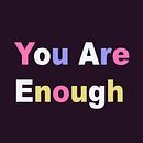 You Are Enough project. Motion Graphics, Animation, T, pograph, Kinetic T, pograph, and 3D Animation project by Nawres Dhouib - 03.31.2023