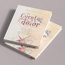 Cuentos para el dolor. Un proyecto de Diseño editorial, Ilustración tradicional y Diseño gráfico de La Casa Torcida - 01.01.2023