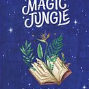 Magic Jungle Book: Un manual para desarrollar el espíritu creativo. Writing, Editorial Design, Fine Arts, Creative Writing, and Creativit project by Ana Victoria Calderon - 05.26.2023