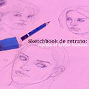 Mi proyecto del curso: Sketchbook de retrato: explora el rostro humano. Un projet de Esquisse , Dessin, Dessin de portrait, Dessin artistique , et Carnet de croquis de Dantoni Velázquez - 08.06.2023