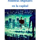 Mi proyecto del curso: Escritura de un thriller psicológico: Sombras Digitales . % alberto_dragon tarafından hazırlanan Yazma, Hika, e anlatımı, Anlatı, Kurgu Yazımı, Ve Yaratıcı Yazarlık projesi - 08.25.2023