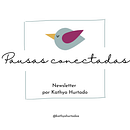 Mi proyecto del curso: Passion project: Pausas Conectadas. Newsletter mensual. Un proyecto de Marketing, Marketing de contenidos, Comunicación, Creatividad, Escritura creativa y Escritura de Kathya Hurtado - 30.07.2023