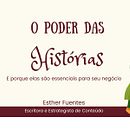 O poder das histórias (e porque elas são essenciais para seu negócio). Een project van Schrijven, Marketing, Social media, Stor, telling,  Contentmarketing, Creatief schrijven y Content schrijven van Esther Fuentes - 03.09.2023
