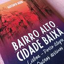 Bairro Alto Cidade Baixa. Writing, Fiction Writing, and Creative Writing project by Gustavo Behr - 06.17.2016