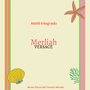 Merliah  . % Bruna Discacciati tarafından hazırlanan Markalaşma ve Kimlik, Ürün Tasarımı, Ve Yaratıcılık projesi - 10.02.2021