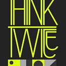 Think Twice 💭. Design, Graphic Design, T, pograph, Creativit, Poster Design, Digital Design, T, pograph, and Design project by nick_bittner - 12.15.2023