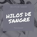 Hilos de sangre. Un proyecto de Escritura, Stor, telling y Narrativa de Micaela Joana Cnes - 14.01.2024