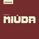 Miúda Fonte - Editado Ein Projekt aus dem Bereich Br, ing und Identität, T, pografie, T und pografisches Design von Naiara Peasi - 22.03.2024