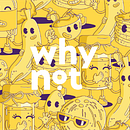 Why Not. Un projet de Design , Br, ing et identité, Design graphique , et Packaging de Mariana Pachón Rengifo - 19.05.2024