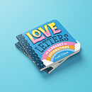 Love Letters: An Alphabet of Affirmations | A Board Book for All Ages. Traditional illustration, Lettering, and Digital Lettering project by Alanna Flowers - 08.26.2024