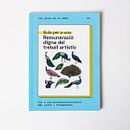 Guia per a una Remuneració digna del treball artístic / Guía para una Remuneración digna del trabajo artístico. Editorial Design project by Silvia Renda - 07.01.2024