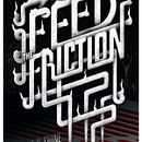 Feed The Friction poster Ein Projekt aus dem Bereich Musik und Werbung von joe_592902 - 29.03.2020