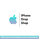 Iphone Drop Shop | Identidad Visual Corporativa. Design, Advertising, Art Direction, Br, ing, Identit, Design Management, Creative Consulting, Graphic Design, Industrial Design, Marketing, Multimedia & Infographics project by Federico Rodríguez Larocca - 08.06.2024