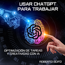 Mi proyecto del curso: Usar Chat GPT para trabajar. Un progetto di Business, Consulenza creativa, Gestione progetti di design, Management, produttività, Intelligenza Artificiale e ChatGPT di Roberto Scifo - 10.09.2024