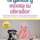 Gestiona, organiza y monta tu obrador. . % Diana Verdú Griñan tarafından hazırlanan Kurgu Dışı Yazım, İşletme, Yönetim ve Verimlilik, Ve Marka Stratejisi projesi - 11.17.2024