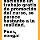 Trabajo Final Promoción del curso Copywriting para copywriters de Putos Modernos . % saltarie tarafından hazırlanan Reklamcılık, Metin, azarlığı, Ve Yaratıcılık projesi - 12.03.2024