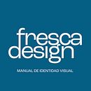 MANUAL DE IDENTIDAD VISUAL - FRESCADESIGN. Un projet de Design , Marketing, Br, ing et identité , et Gestion de la conception de mancillafrancesca1 - 11.12.2024