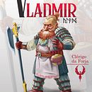 Vladmir, the Forge Cleric . % Pedro Augusto Tonini Martinelli tarafından hazırlanan Dijital İllüstras, on, Ve Karakter Tasarımı projesi - 12.18.2024
