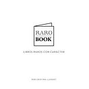 Raro book. Un proyecto de Comunicación, Marketing de contenidos, Consultoría creativa, Gestión del diseño, Marketing, Encuadernación y Diseño editorial de Cristina Llopart Barastegui - 16.01.2025