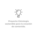 Mi Proyecto: Estrategia sostenible para la creación de contenido.. Projekt z dziedziny Komunikacja, Marketing treści, Marketing i Portale społecznościowe użytkownika jankel_dossantos_cavalheiro - 19.04.2025