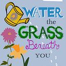 Water the Grass Beneath You. Un proyecto de Caligrafía, Lettering digital, Diseño gráfico, Lettering, Tipografía y Diseño tipográfico de martinefelton916 - 27.04.2025