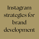 Instagram strategies for brand development. Un proyecto de Instagram, Marketing, Marketing de contenidos, Marketing Digital, Redes Sociales, Comunicación, Marketing para Instagram y Estrategia de marca						 de Myriam Bakayoko - 30.04.2025