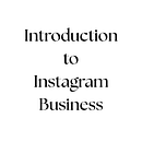 Introduction to Instagram Business. Un proyecto de Instagram, Marketing, Marketing Digital, Mobile marketing, Redes Sociales y Marketing para Instagram de Myriam Bakayoko - 08.05.2025