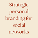 Strategic personal branding for social networks. Un proyecto de Comunicación, Instagram, Marketing, Marketing de contenidos, Marketing Digital, Marketing para Facebook, Marketing para Instagram, Mobile marketing y Redes Sociales de Myriam Bakayoko - 13.05.2025