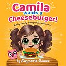 Mi proceso creativo para hacer "Camila Wants a Cheeseburger". Projekt z dziedziny Projektowanie postaci, Ilustracje dla dzieci, Literatura dziecięca, Tworzenie treści, Kreat, wne pisanie, Ilustracja c, frowa,  R, sunek,  Sztuki piękne, Książka obrazkowa i Pisanie użytkownika Raymarie Go - 04.06.2025