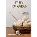 "Tejer Palabras". Un proyecto de Creatividad, Escritura, Narrativa, Stor, telling y Escritura creativa de Irene Milillo - 18.09.2025