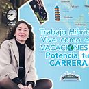Trabajo Híbrido: Vive Como en Vacaciones y Potencia tu Carrera. Een project van  Contentmarketing y Social media van July Garrido - 28.10.2025