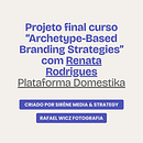 Projeto final curso "Archetype-Based Branding Strategies" de Renata Rodrigos da plataforma Domestika. Un progetto di Br, Strateg, Comunicazione, Content marketing, Marketing, Stor, telling, SEO e Web design di Lucas Raganhan - 11.12.2025